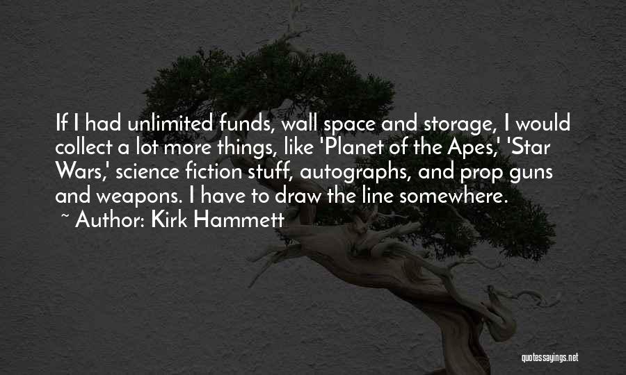 Storage Wars Quotes By Kirk Hammett