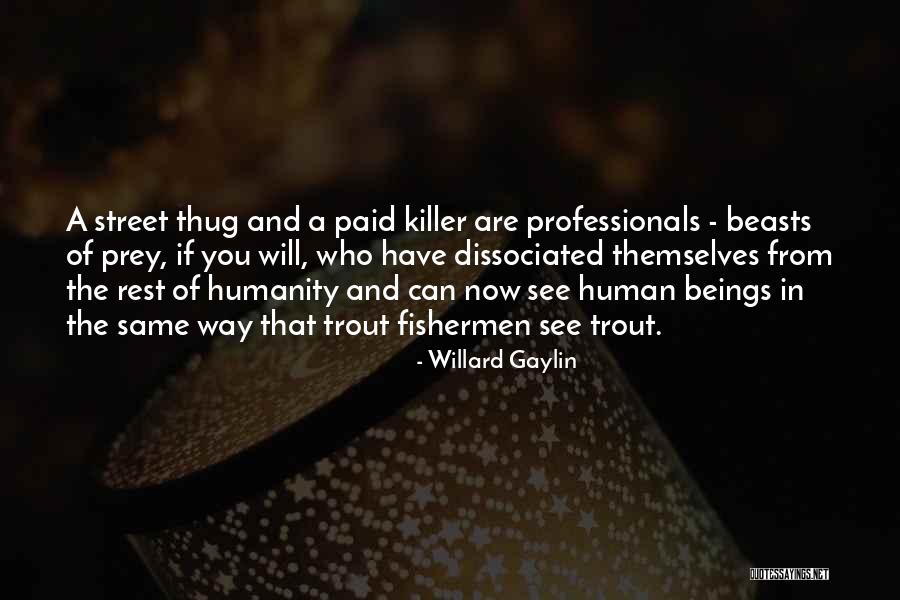 Storchenmuhle Quotes By Willard Gaylin Storchenmuhle Quotes By Willard Gaylin