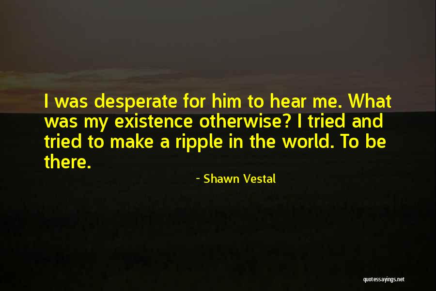 Stordahl Musikk Quotes By Shawn Vestal Stordahl Musikk Quotes By Shawn Vestal