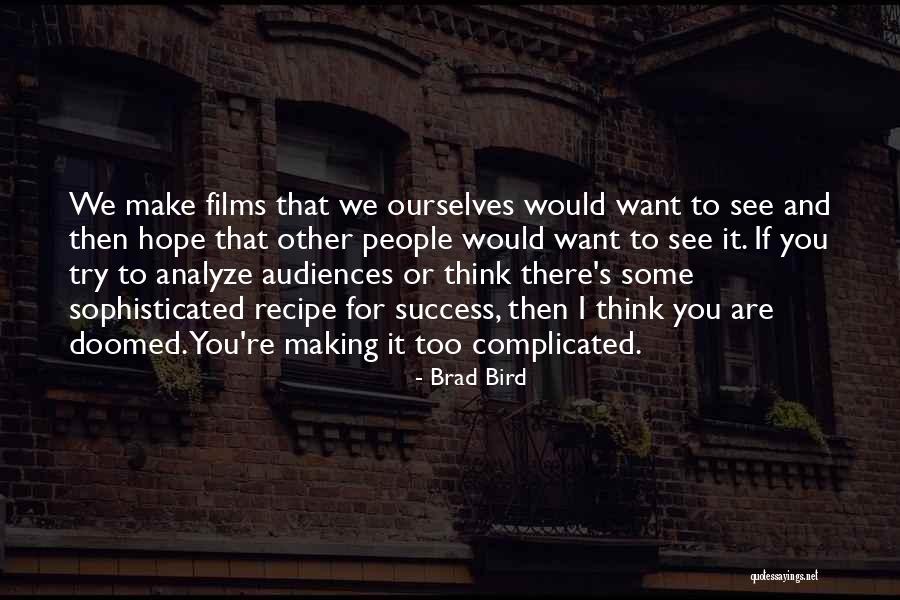 Stordeco Quotes By Brad Bird Stordeco Quotes By Brad Bird