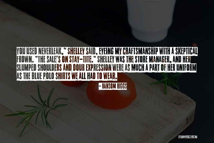 Store Manager Quotes By Ransom Riggs Store Manager Quotes By Ransom Riggs