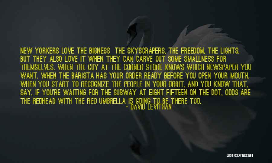 Store Open Quotes By David Levithan Store Open Quotes By David Levithan