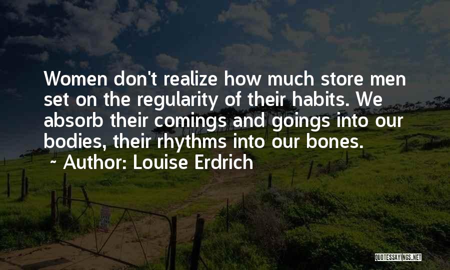 Store Quotes By Louise Erdrich