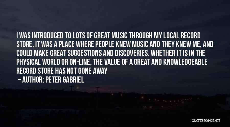 Store Quotes By Peter Gabriel