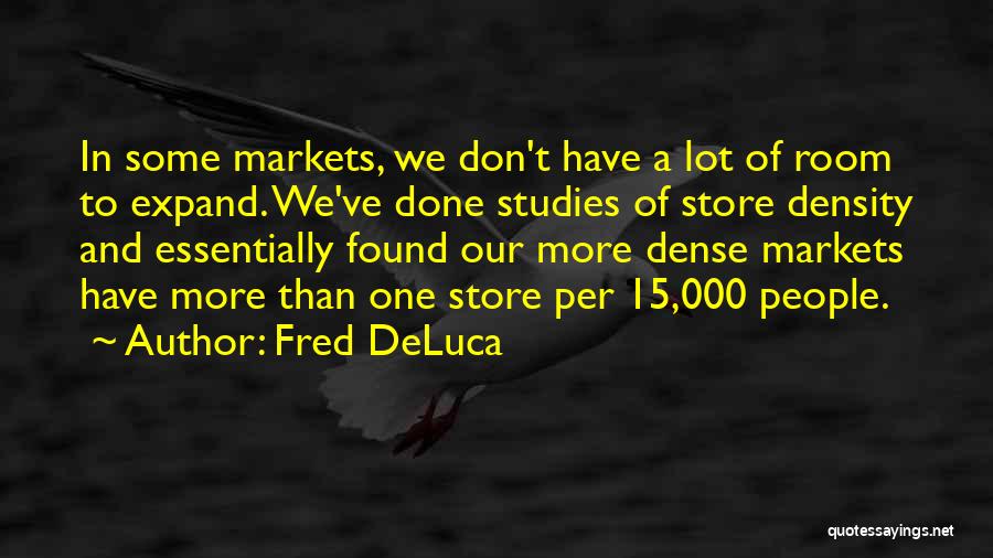 Store Room Quotes By Fred DeLuca