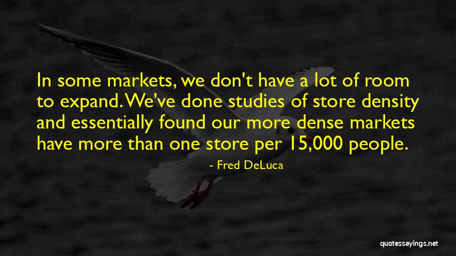 Store Room Quotes By Fred DeLuca