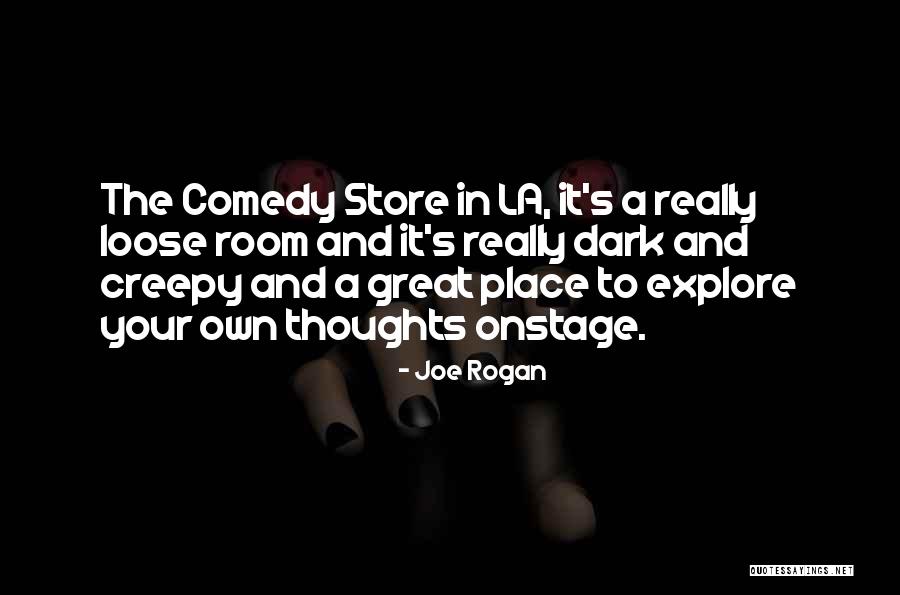 Store Room Quotes By Joe Rogan