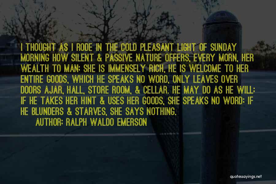 Store Room Quotes By Ralph Waldo Emerson