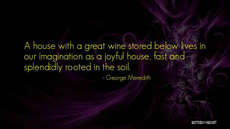 Stored Quotes By George Meredith Stored Quotes By George Meredith