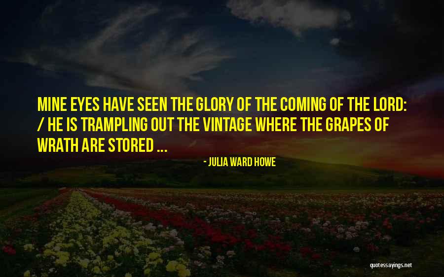 Stored Quotes By Julia Ward Howe Stored Quotes By Julia Ward Howe