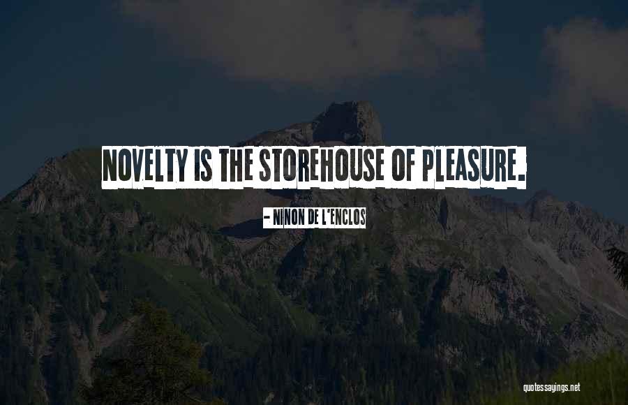 Storehouse Quotes By Ninon De L'Enclos Storehouse Quotes By Ninon De L'Enclos