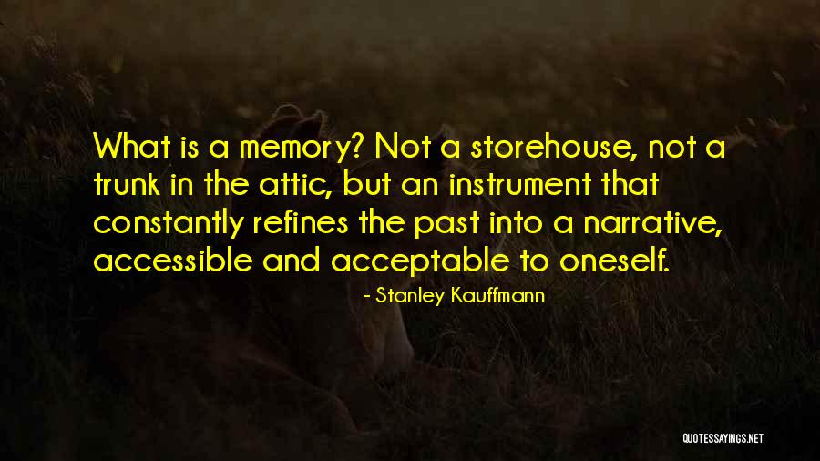 Storehouse Quotes By Stanley Kauffmann Storehouse Quotes By Stanley Kauffmann