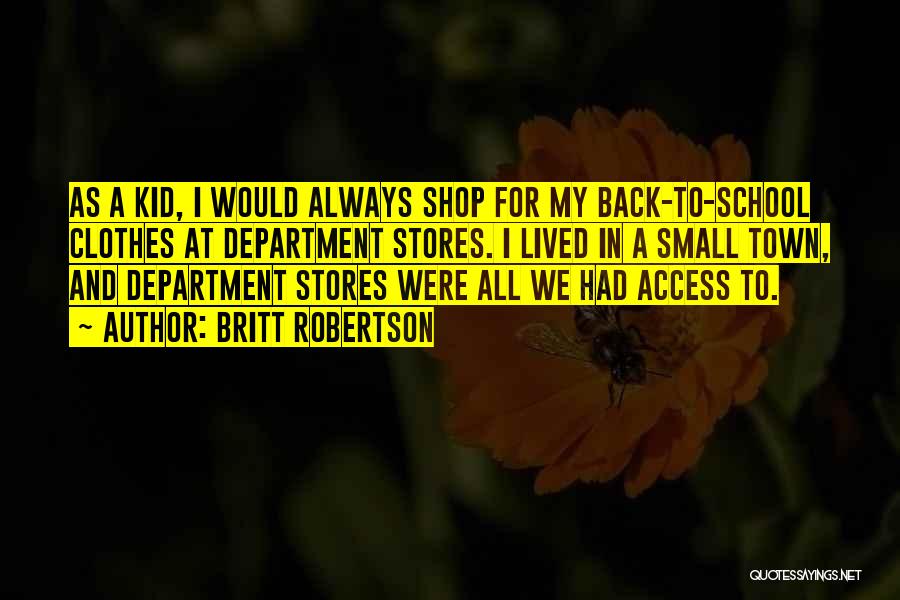 Stores Quotes By Britt Robertson