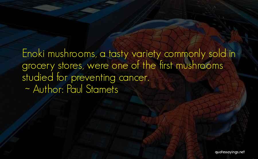 Stores Quotes By Paul Stamets