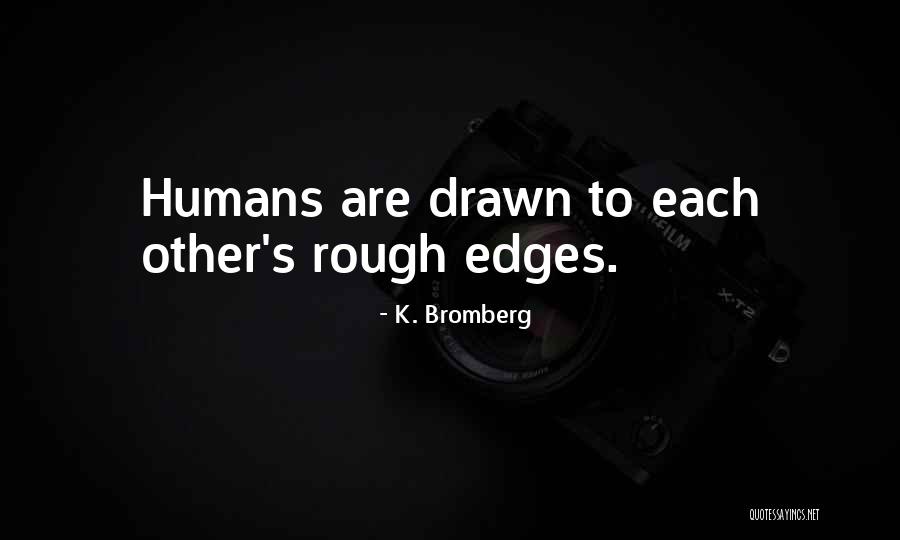 Storeys Florists Quotes By K. Bromberg Storeys Florists Quotes By K. Bromberg