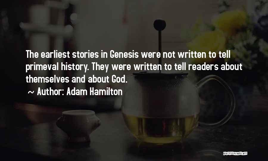 Stories And History Quotes By Adam Hamilton