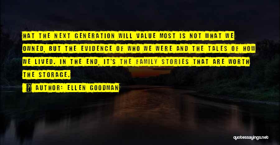 Stories And History Quotes By Ellen Goodman
