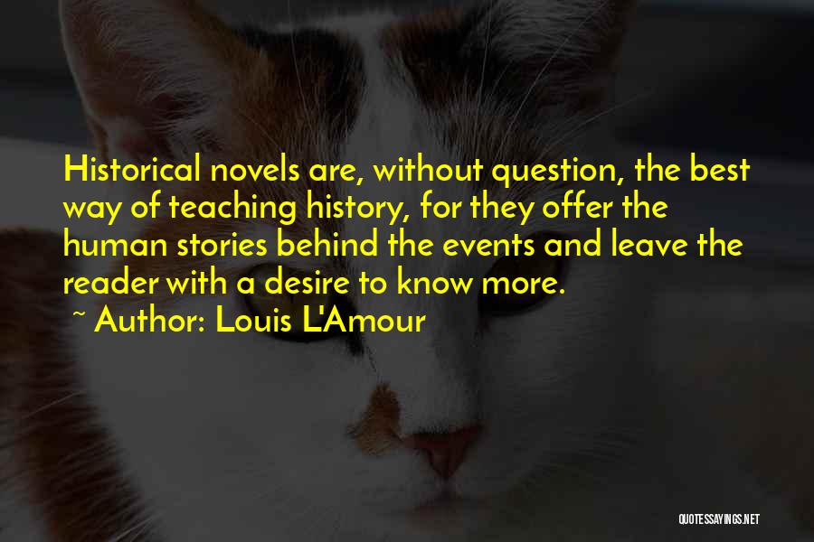 Stories And History Quotes By Louis L'Amour