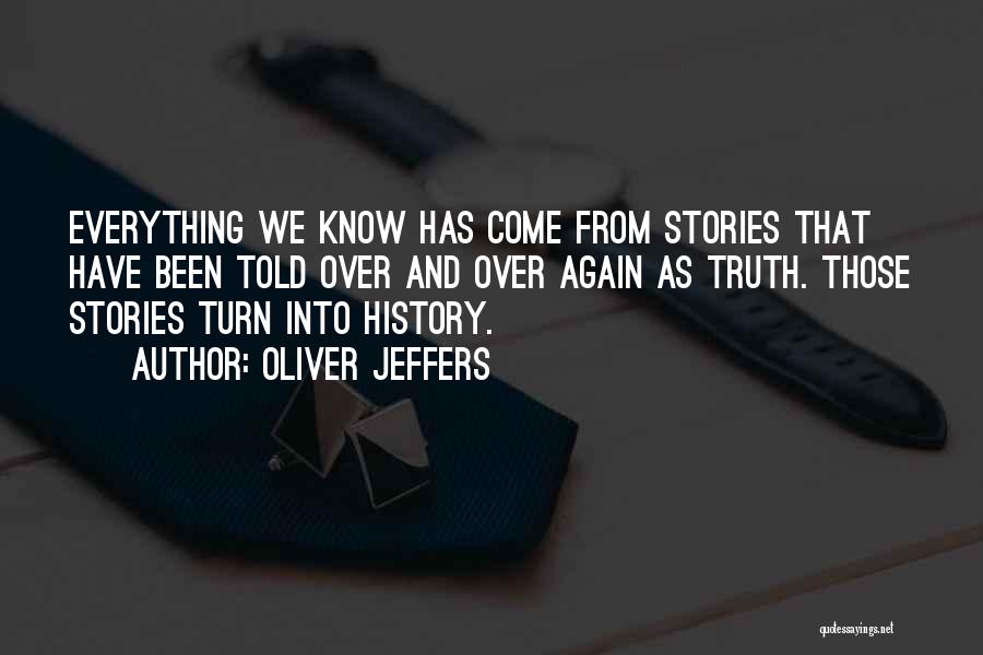 Stories And History Quotes By Oliver Jeffers