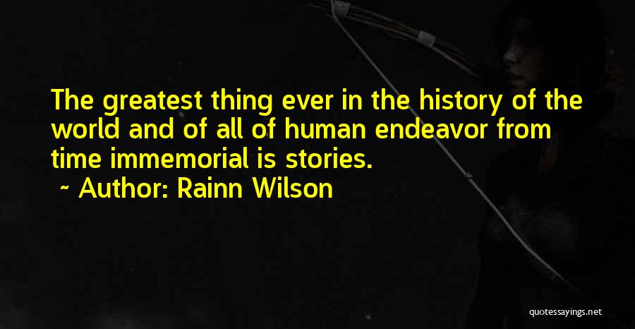 Stories And History Quotes By Rainn Wilson