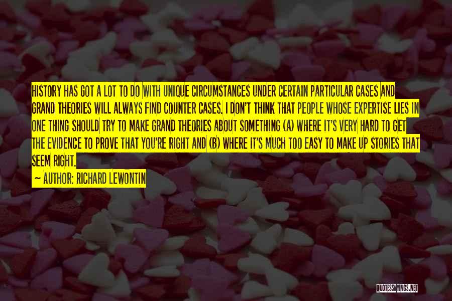Stories And History Quotes By Richard Lewontin
