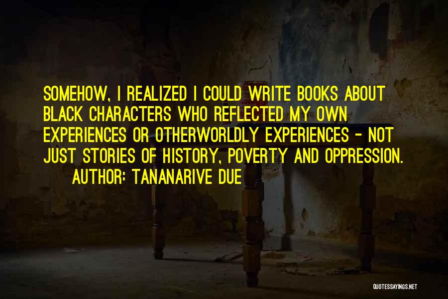 Stories And History Quotes By Tananarive Due