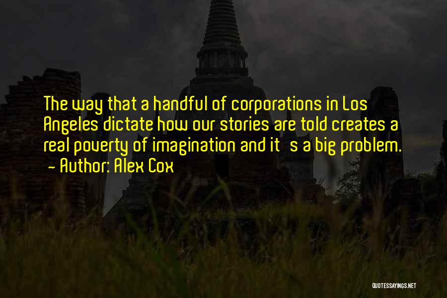 Stories And Imagination Quotes By Alex Cox