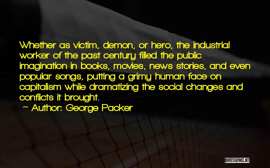 Stories And Imagination Quotes By George Packer