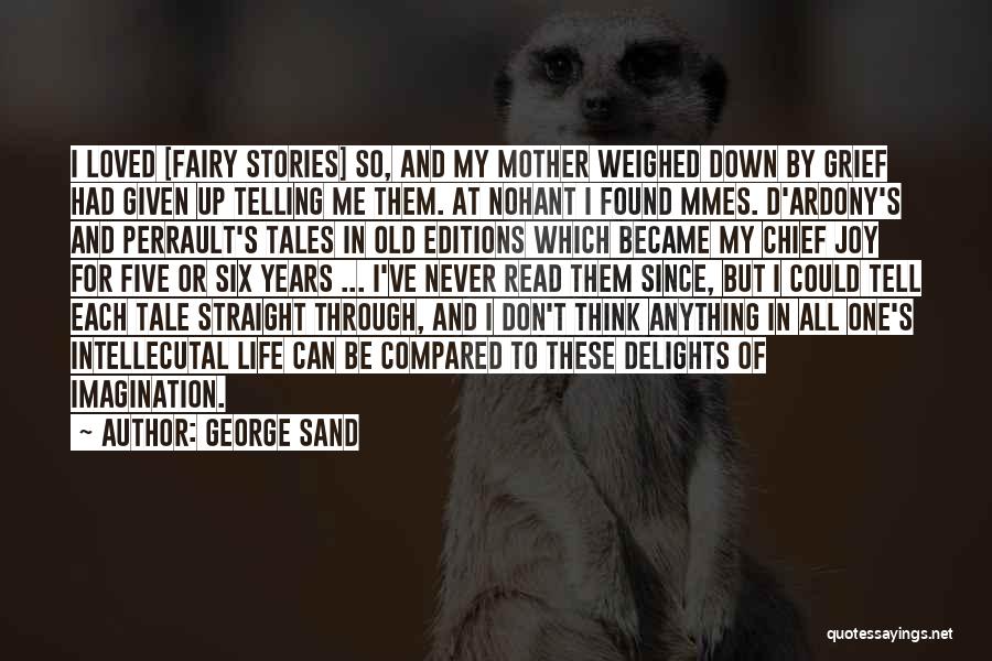 Stories And Imagination Quotes By George Sand