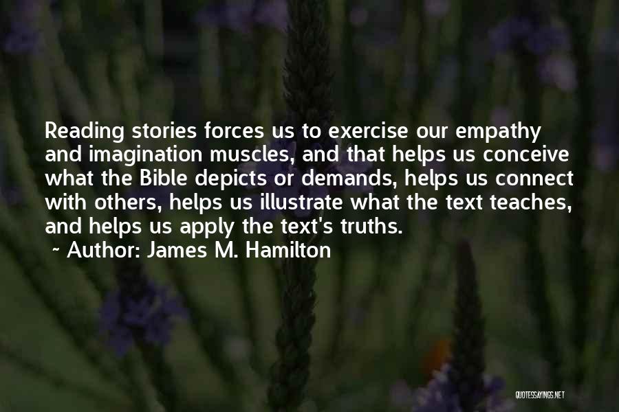 Stories And Imagination Quotes By James M. Hamilton