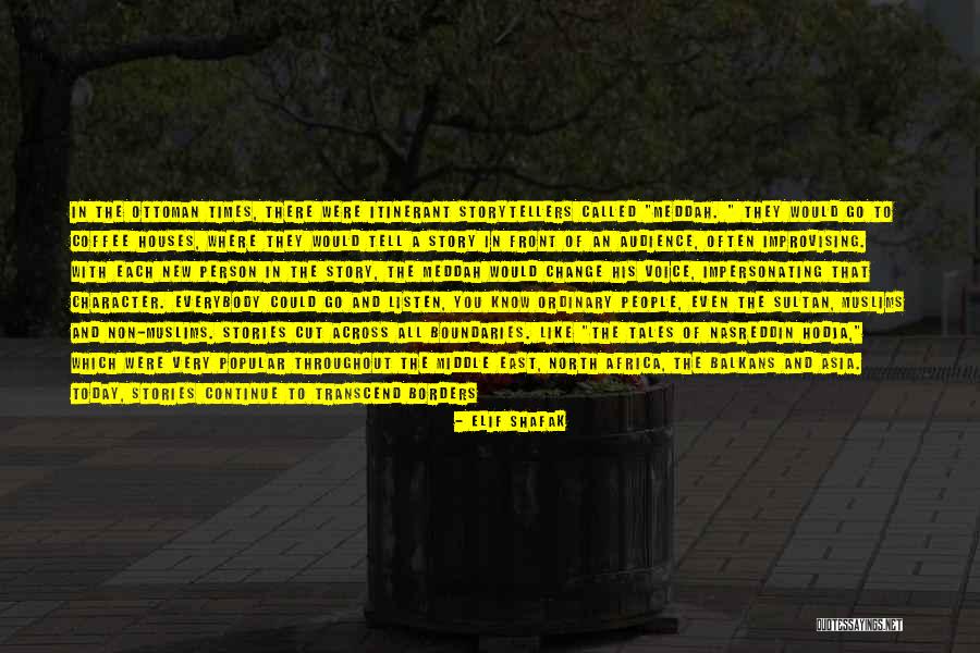 Stories Asia Quotes By Elif Shafak Stories Asia Quotes By Elif Shafak