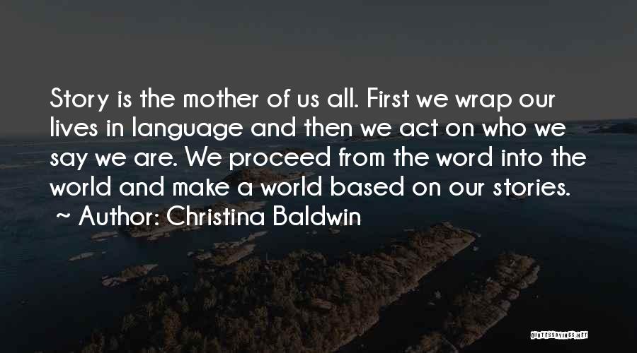 Stories Based On Quotes By Christina Baldwin