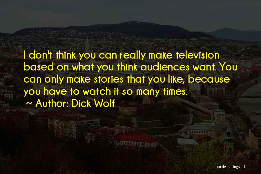 Stories Based On Quotes By Dick Wolf