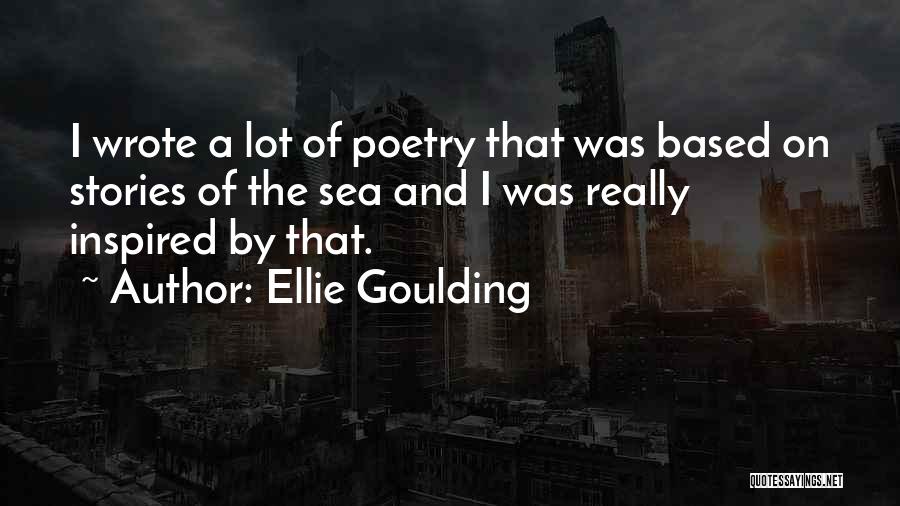 Stories Based On Quotes By Ellie Goulding