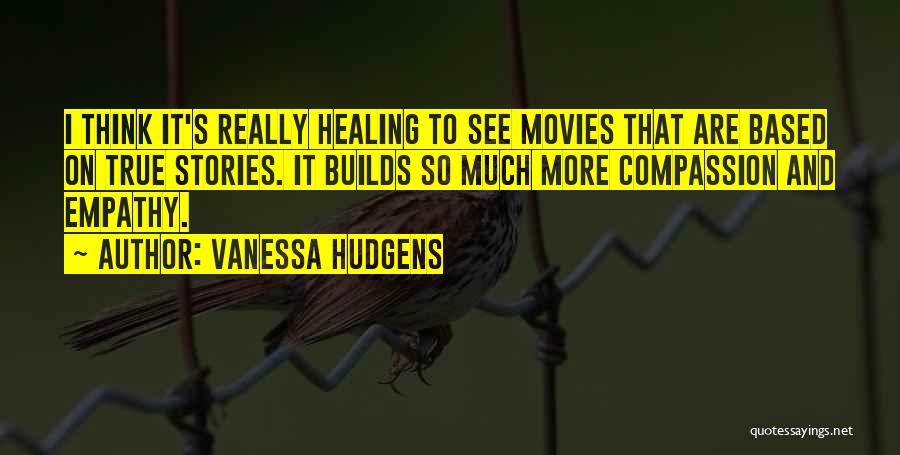 Stories Based On Quotes By Vanessa Hudgens