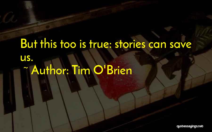 Stories From The Things They Carried Quotes By Tim O'Brien