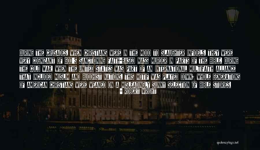 Stories Of Faith Quotes By Robert Wright Stories Of Faith Quotes By Robert Wright