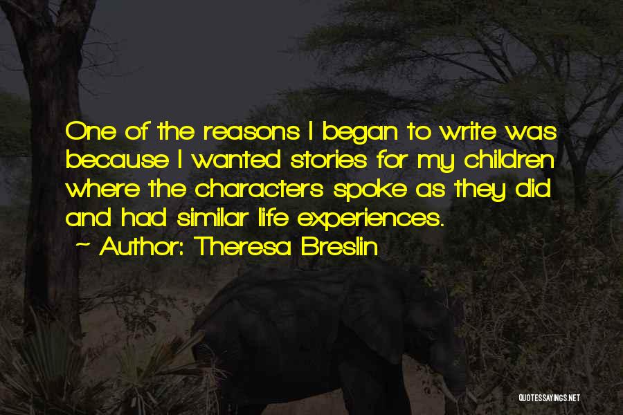 Stories Of Life Quotes By Theresa Breslin