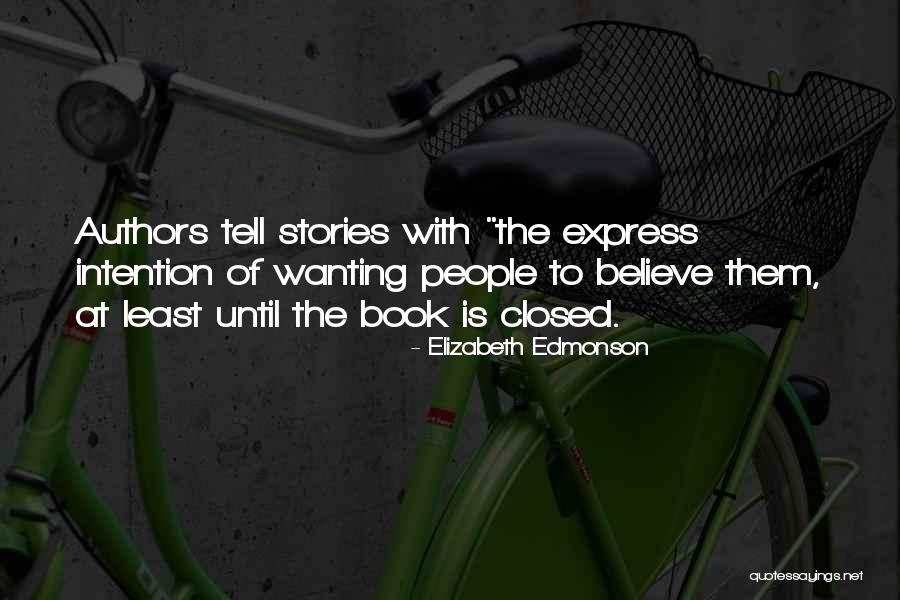Stories Of People Quotes By Elizabeth Edmonson Stories Of People Quotes By Elizabeth Edmonson
