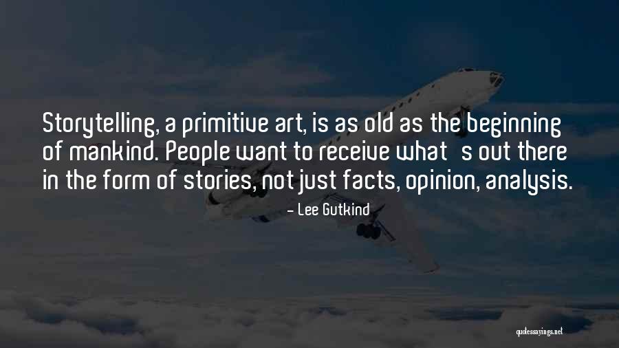 Stories Of People Quotes By Lee Gutkind Stories Of People Quotes By Lee Gutkind