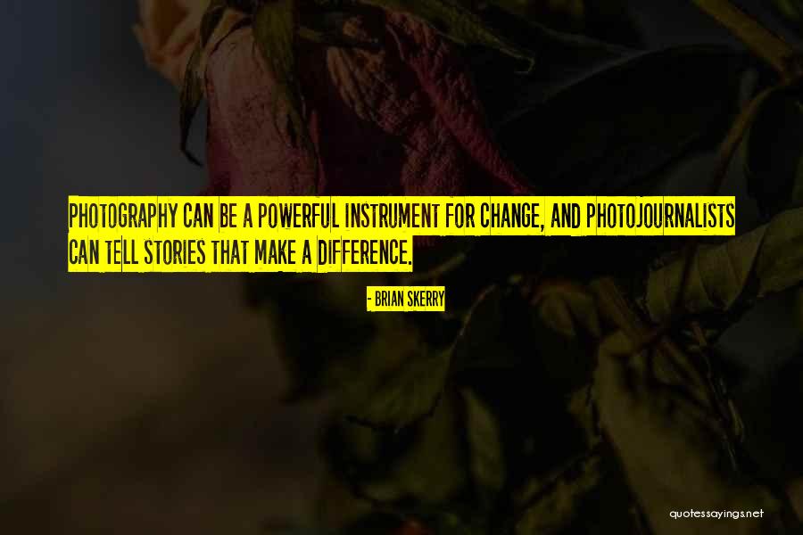 Stories Of Photography Quotes By Brian Skerry Stories Of Photography Quotes By Brian Skerry