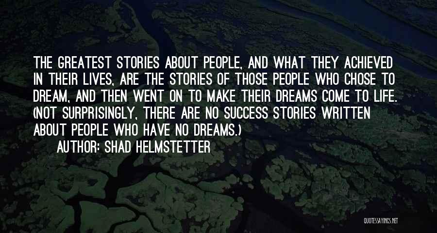 Stories Of Success Quotes By Shad Helmstetter
