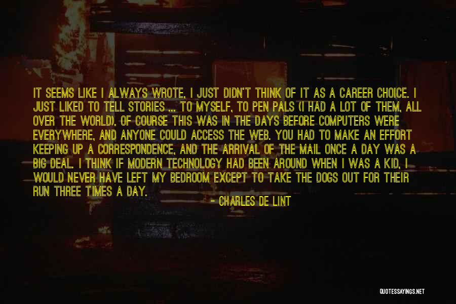Stories Stories Everywhere Quotes By Charles De Lint Stories Stories Everywhere Quotes By Charles De Lint
