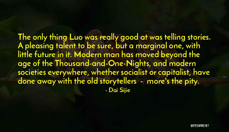 Stories Stories Everywhere Quotes By Dai Sijie Stories Stories Everywhere Quotes By Dai Sijie