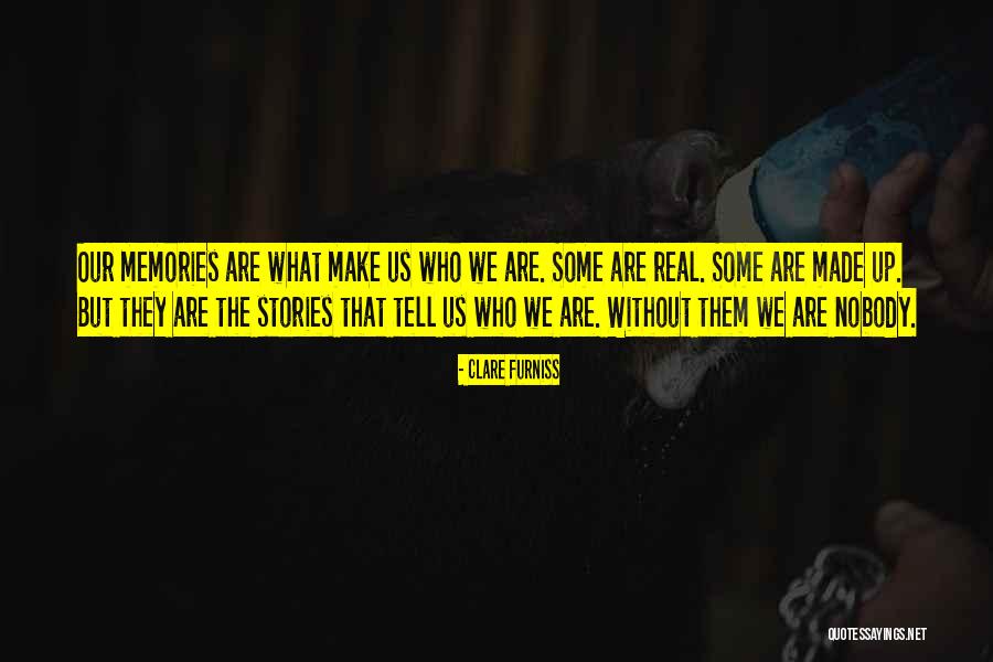 Stories We Tell Quotes By Clare Furniss Stories We Tell Quotes By Clare Furniss