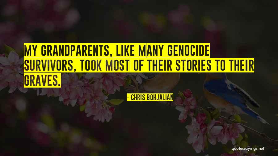 Stories Your Grandparents Quotes By Chris Bohjalian Stories Your Grandparents Quotes By Chris Bohjalian