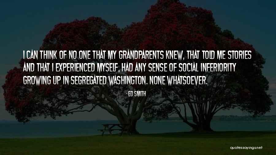 Stories Your Grandparents Quotes By Ed Smith Stories Your Grandparents Quotes By Ed Smith
