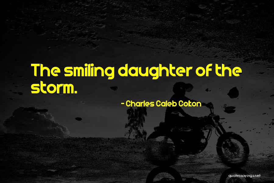 Storm And Rainbow Quotes By Charles Caleb Colton Storm And Rainbow Quotes By Charles Caleb Colton