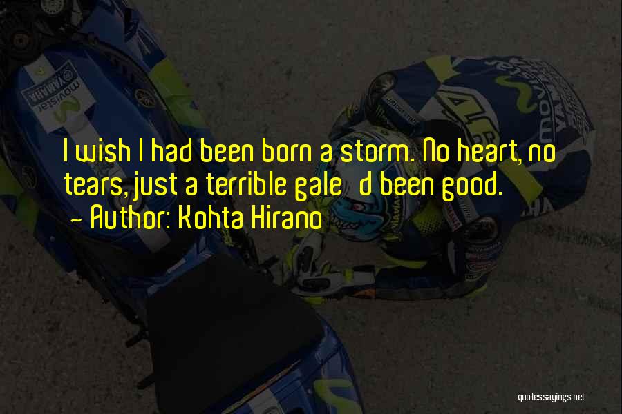 Storm Born Quotes By Kohta Hirano