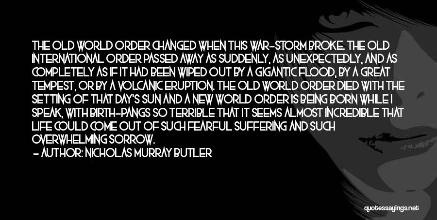 Storm Born Quotes By Nicholas Murray Butler